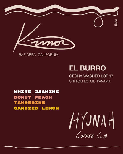 HYUNAH x KIMOI - EL BURRO - GESHA WASHED LOT 17